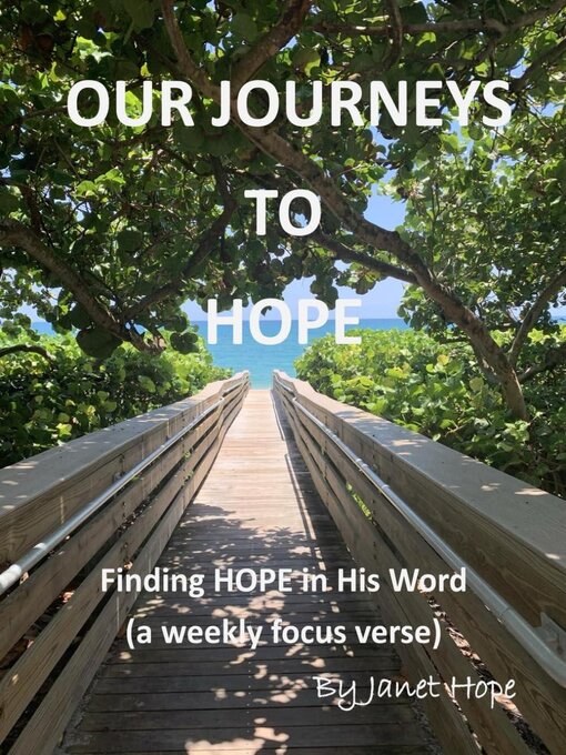 Title details for Our Journeys to HOPE by Janet Hope - Available